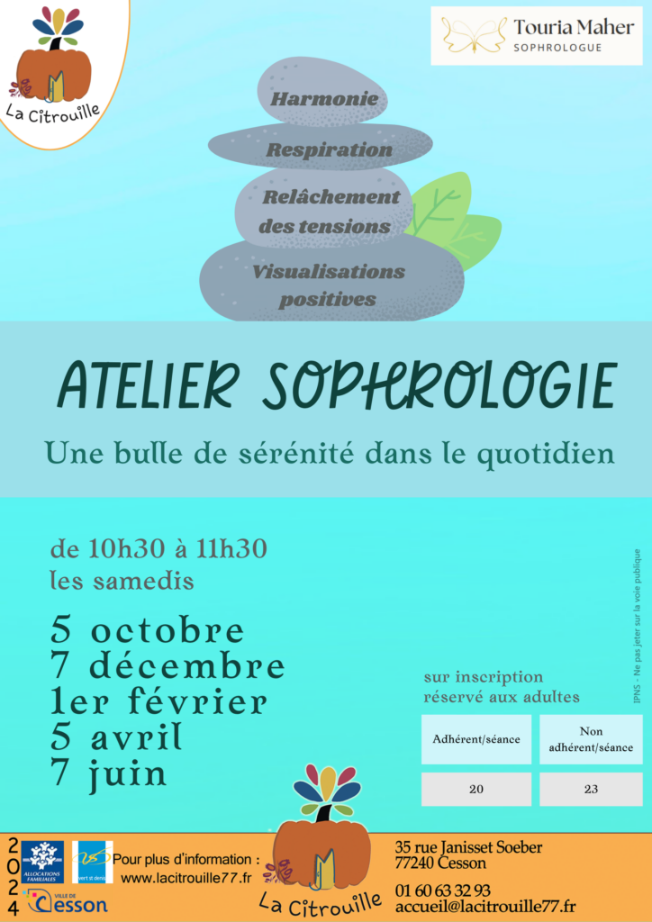 ATELIER SOPHROLOGIE Samedis 5 octobre, 7 décembre de 10 h 30 à 11 h 30 à La Citrouille, MJC Centre social de Cesson Vert-Saint-Denis