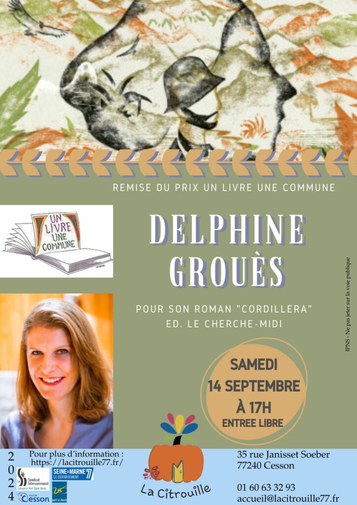 Café littéraire : remise du prix littéraire Un Livre, Une Commune à Delphine Grouès pour son roman «Cordillera » aux éditions Le Cherche-Midi samedi 14 septembre 2024 à 17h