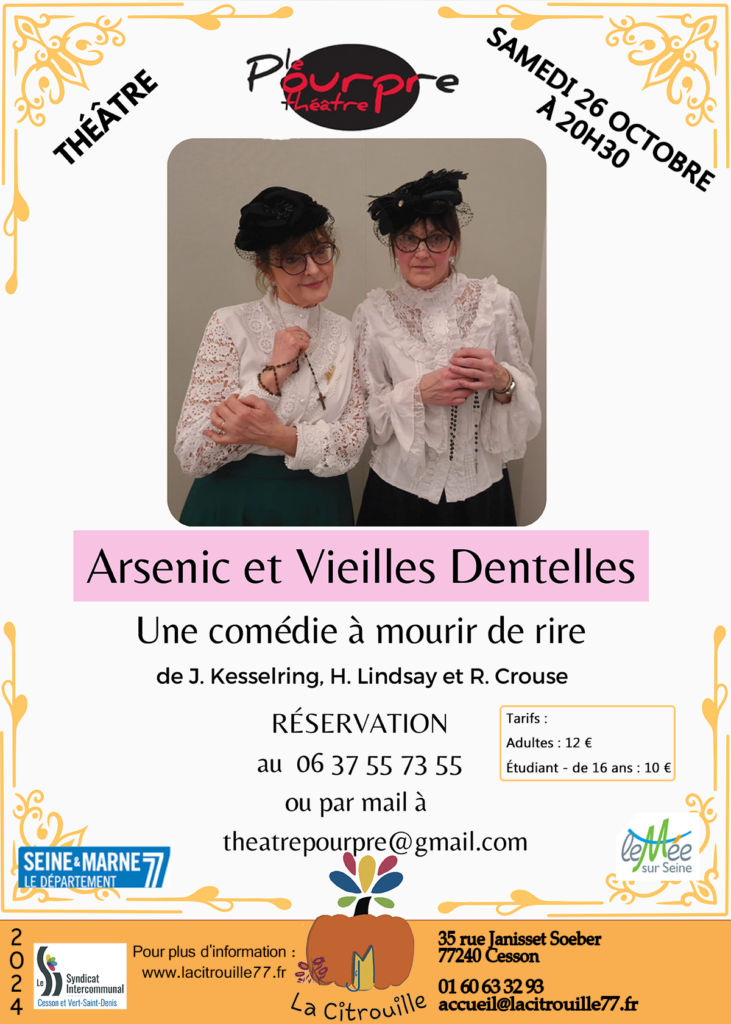  ARSENIC ET VIEILLES DENTELLES » PAR LE THÉÂTRE POURPRE
Samedi 26 octobre à 20 h 30 à La Citrouille, MJC Centre social de Cesson Vert-Saint-Denis