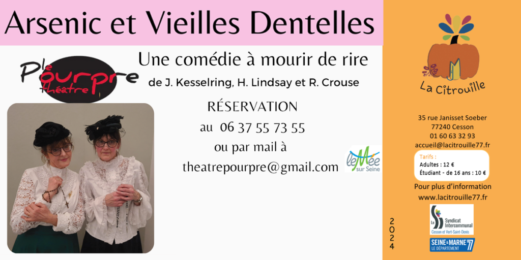 « ARSENIC ET VIEILLES DENTELLES » PAR LE THÉÂTRE POURPRE à La Citrouille, MJC Centre social de Cesson Vert-Saint-Denis