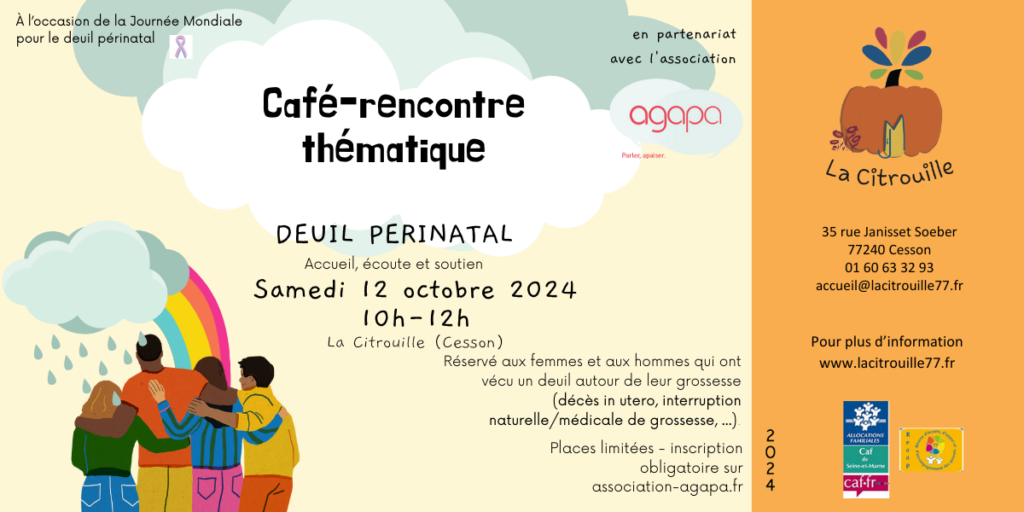 Café-rencontre “Deuil périnatal: accueil, écoute et soutien” Samedi 12 octobre de 10h à 12h à La Citrouille, MJC Centre social de Cesson Vert-Saint-Denis