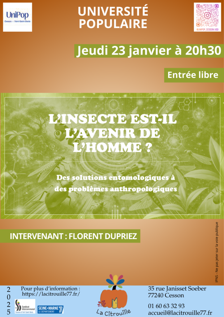 "L'insecte est-il l'avenir de l'homme ?" par Florent Dupriez Jeudi 23 janvier 2025 à La Citrouille, MJC Centre social de Cesson Vert-Saint-Denis