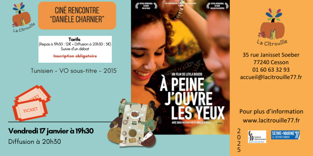 Ciné-rencontre : diffusion du film "À peine j’ouvre les yeux" de Leyla Bouzid suivie d'un débat Vendredi 11 octobre 2024 à 19h à La Citrouille, MJC Centre social de Cesson Vert-Saint-Denis