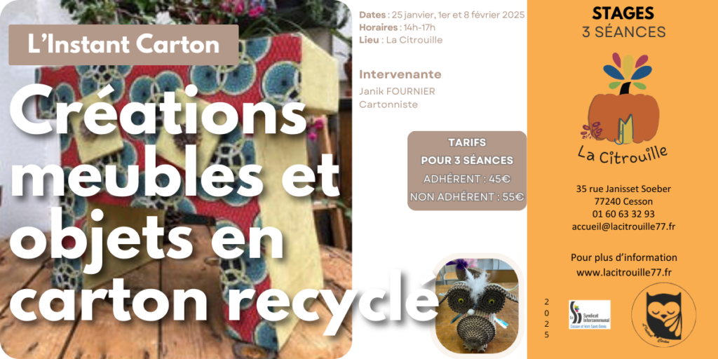 L’INSTANT CARTON, créations meubles et objets en carton recyclé Samedis 25 janvier, 1er et 8 février 2025 de 14 h à 17 h à La Citrouille, MJC de Cesson Vert-Saint-Denis