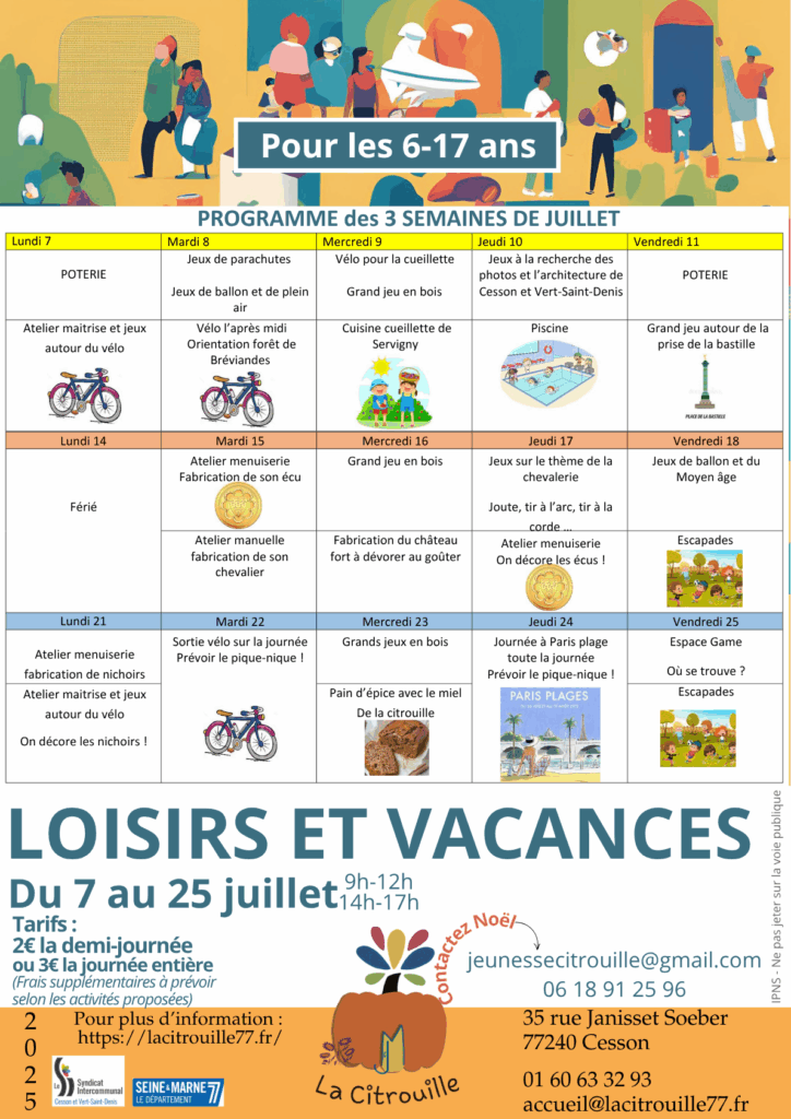 LOISIRS ET VACANCES
Du 7 au 25 juillet 2025 de 9h à 12h et de 14h à 17h à La Citrouille
