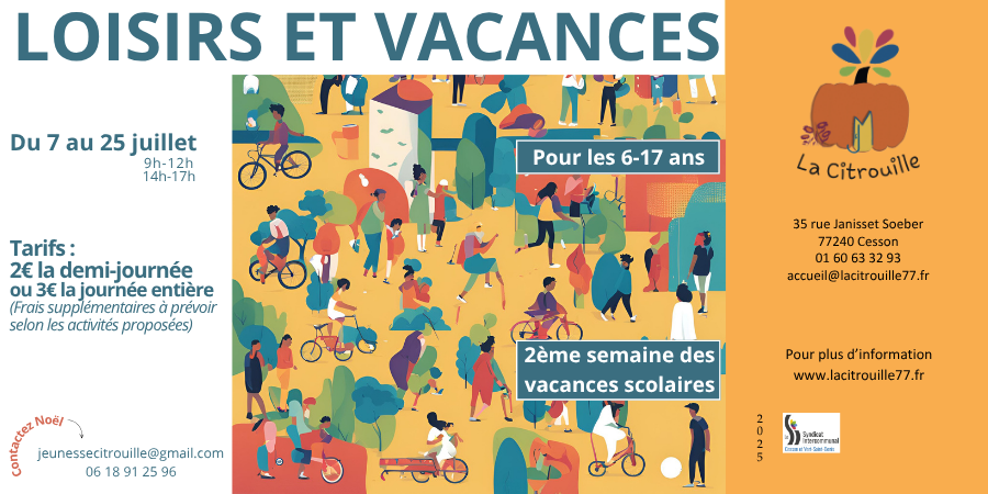 LOISIRS ET VACANCES Du 7 au 25 juillet 2025 de 9h à 12h et de 14h à 17h à La Citrouille