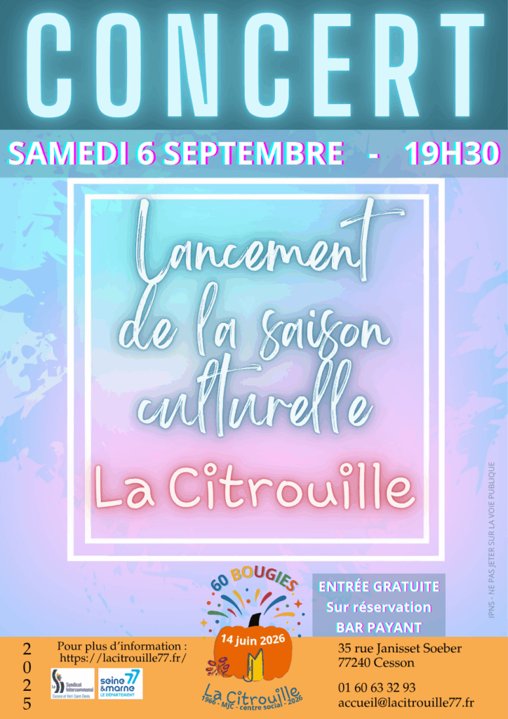 Soirée de lancement de la saison culturelle samedi 6 septembre 2025 à La Citrouille, MJC Centre social de Cesson Vert-Saint-Denis
