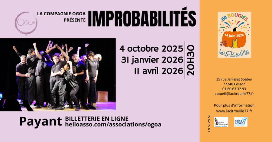 Les Improbabilités d’Ogoa Samedis 4 octobre 2025, 31 janvier, 11 avril 2026 à 20h30 à La Citrouille, MJC centre social de Cesson Vert-Saint-Denis