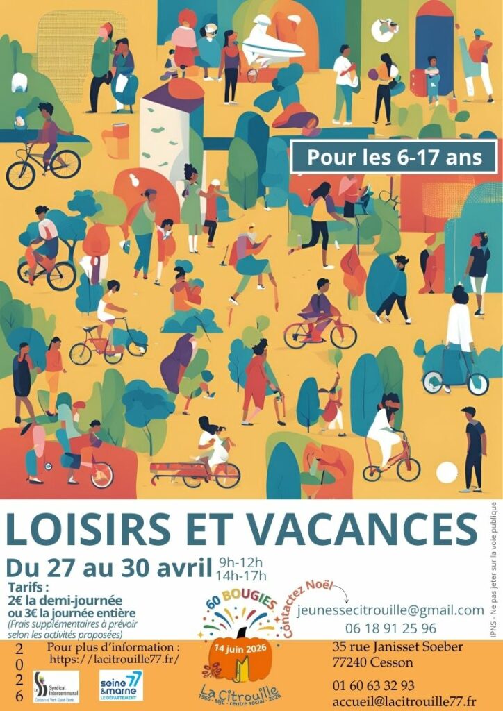 Loisirs et vacances Du lundi 27 au jeudi 30 avril 2026 à La Citrouille de Cesson Vert-Saint-Denis
