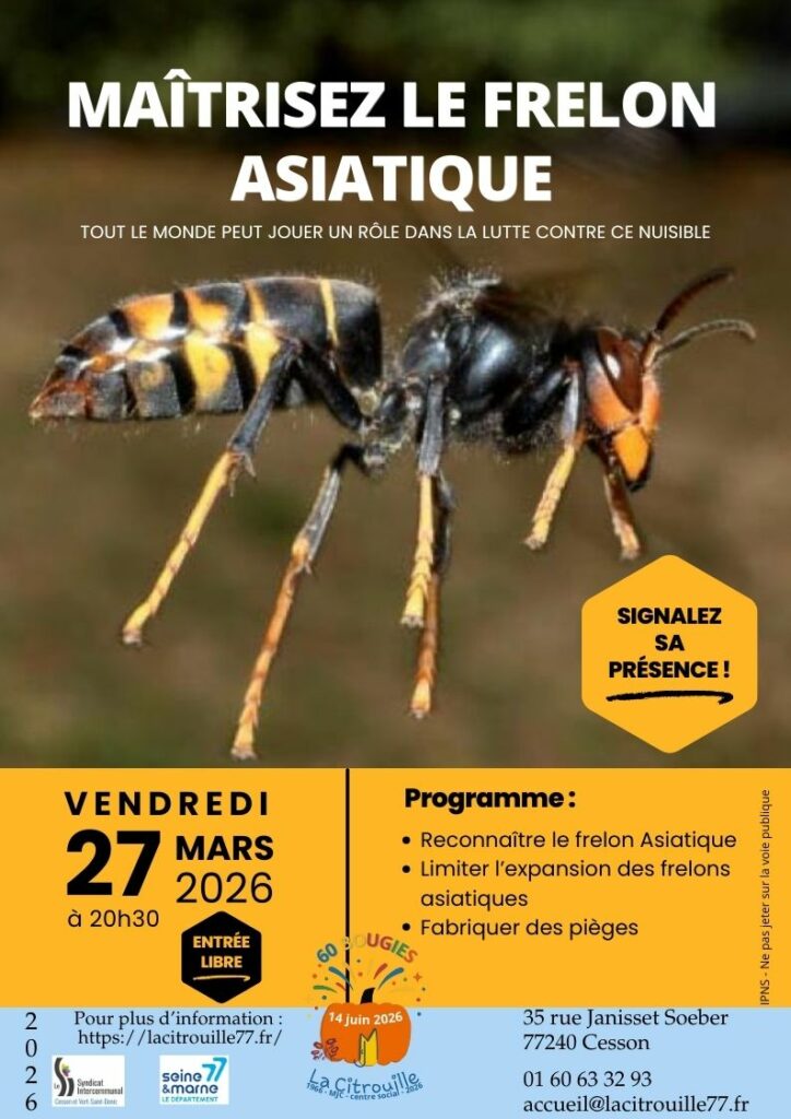 Maîtrisez le frelon asiatique
Jeudi 27 mars 2026 à 20h30 à La Citrouille de Cesson Vert-Saint-Denis