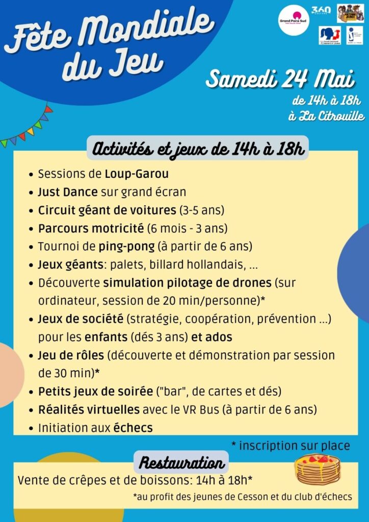 Programme de la Fête Mondiale du Jeu - 4ème édition
Samedi 30 mai à La Citrouille, centre social et culturel de Cesson Vert-Saint-Denise