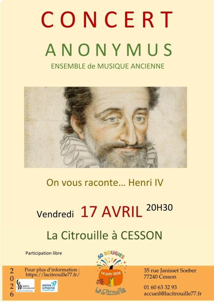 Concert de musique ancienne : "Et si Henri IV revenait le temps d’une soirée ?" par l'ensemble Anonymus, Vendredi 17 avril à 20h30 à La Citrouille, MJC Centre social de Cesson Vert-Saint-Denis