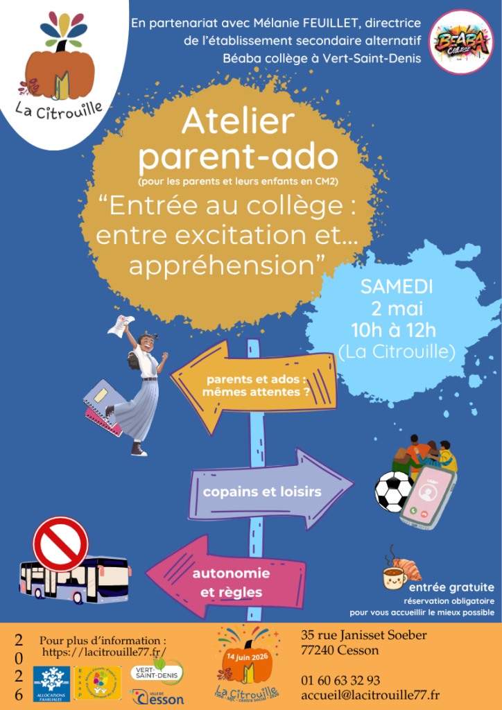 Atelier parent-ado “Entrée au collège : entre excitation et appréhension” Samedi 2 mai 2026 de 10h à 12h à La Citrouille, MJC Centre social de Cesson Vert-Saint-Denis