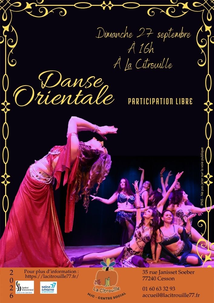 Danse orientale Dimanche 27 septembre à 16h à La Citrouille de Cesson Vert-Saint-Denis