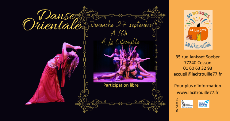 Danse orientale Dimanche 27 septembre à 16h à La Citrouille de Cesson Vert-Saint-Denis