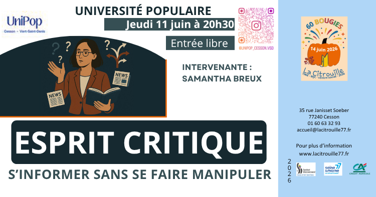 Université populaire du 11 juin 2026 à 20h30 : Esprit critique : s'informer sans se faire manipuler Intervenante : Samantha BREUX