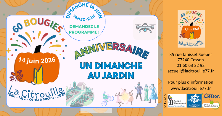 Un dimanche au jardin : Rendez-vous le 14 juin 2026 à partir de 14h pour fêter les 60 ans de La Citrouille, MJC centre social de Cesson Vert-Saint-Denis