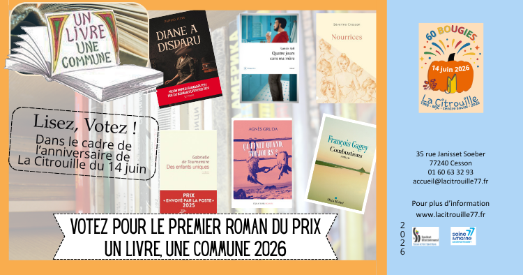 Le14 juin 2026, lors des 60 ans de La Citrouille, vous pourrez voter pour élire le.la lauréat.e du Prix « Un Livre, Une Commune 2026 », L’auteur.trice sera ensuite invité.e à une remise du prix, festive.
