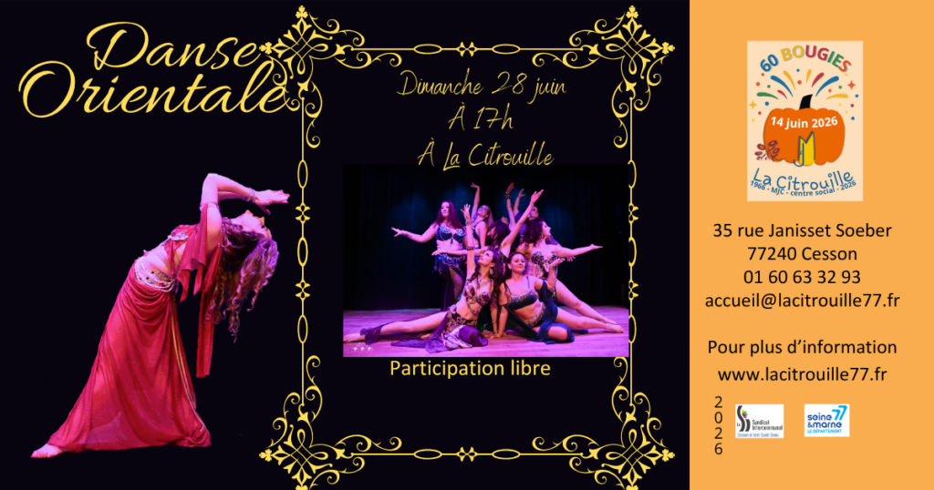 Danse orientale Dimanche 28 juin à 17h à La Citrouille de Cesson Vert-Saint-Denis