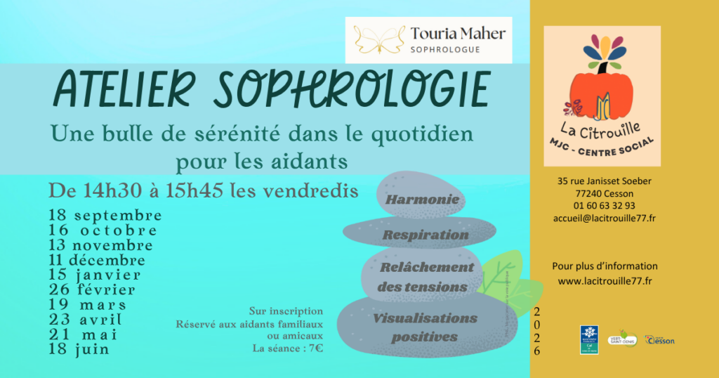 Sophrologie : une bulle de sérénité pour les aidants – Vendredi 18 septembre 2026 de 14h30 à 15h30 à La Citrouille, MJC Centre social de Cesson Vert-Saint-Denis