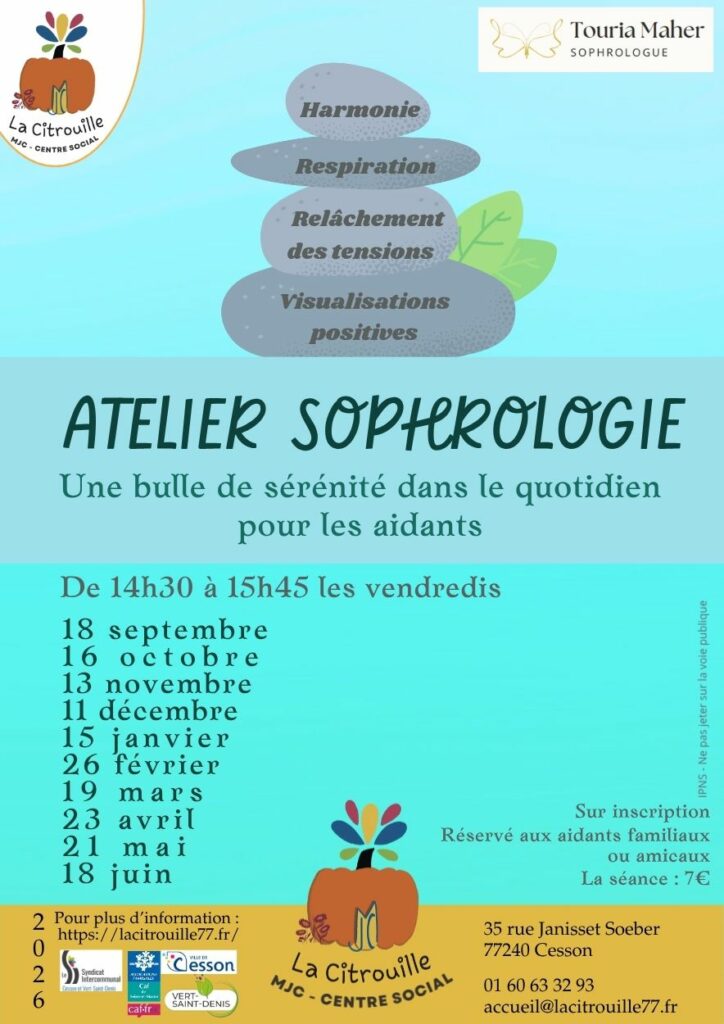 Sophrologie : une bulle de sérénité pour les aidants – Vendredi 18 septembre 2026 de 14h30 à 15h30 à La Citrouille, MJC Centre social de Cesson Vert-Saint-Denis