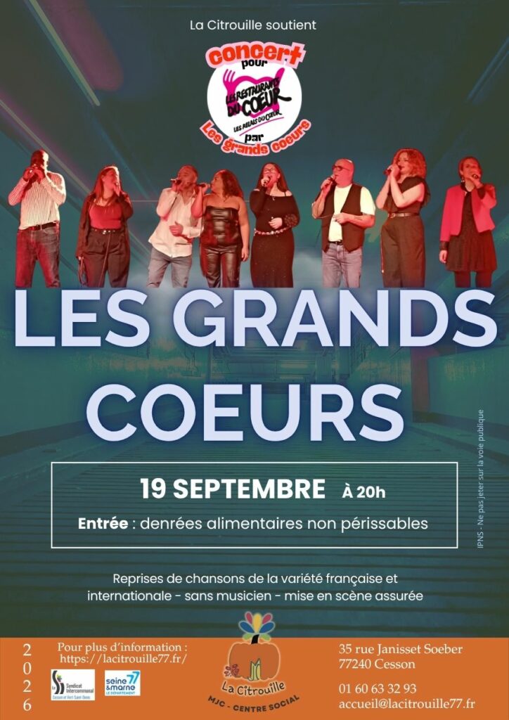 Concert "LES GRANDS COEURS" en faveur des Restos du Coeur
Samedi 19 septembre 2026 à 20h à La Citrouille, MJC Centre social de Cesson Vert-Saint-Denis
