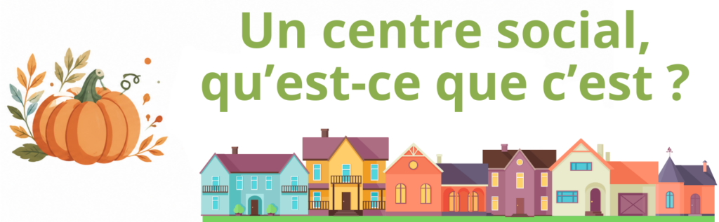 Un centre socioculturel, qu'est-ce que c'est ?
