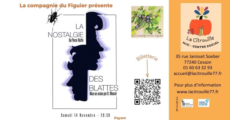 Théâtre - La Nostalgie des Blattes par la compagnie du figuier Samedi 14 novembre 2026 à 20h30 à La Citrouille